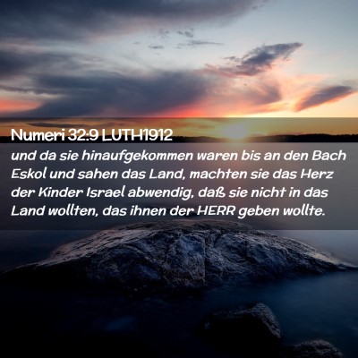 Picture 02 - Numeri 32:9 LUTH1912 - und da sie hinaufgekommen waren bis an den Bach - Bible Verse Picture