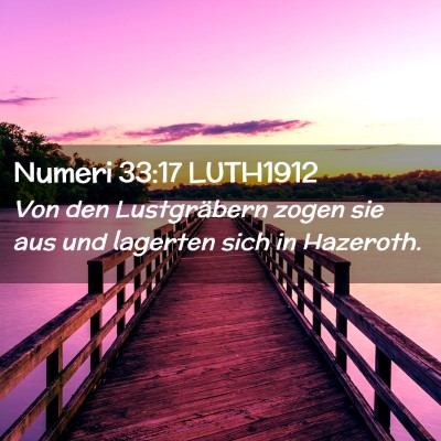 Picture 02 - Numeri 33:17 LUTH1912 - Von den Lustgräbern zogen sie aus und lagerten - Bible Verse Picture