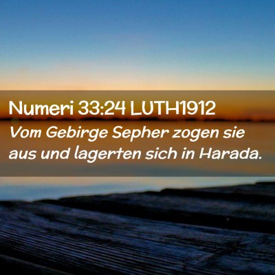 Picture 02 - Numeri 33:24 LUTH1912 - Vom Gebirge Sepher zogen sie aus und lagerten - Bible Verse Picture