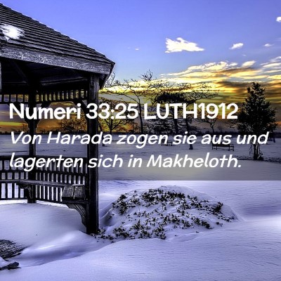 Picture 02 - Numeri 33:25 LUTH1912 - Von Harada zogen sie aus und lagerten sich in - Bible Verse Picture