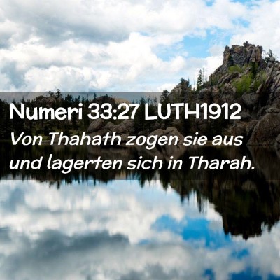 Picture 02 - Numeri 33:27 LUTH1912 - Von Thahath zogen sie aus und lagerten sich in - Bible Verse Picture