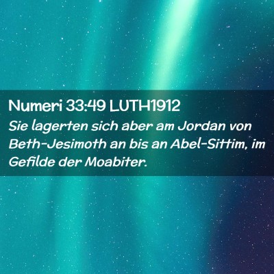 Picture 02 - Numeri 33:49 LUTH1912 - Sie lagerten sich aber am Jordan von - Bible Verse Picture