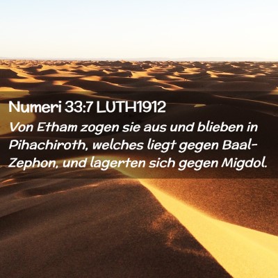 Picture 02 - Numeri 33:7 LUTH1912 - Von Etham zogen sie aus und blieben in - Bible Verse Picture