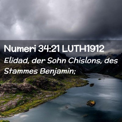 Picture 02 - Numeri 34:21 LUTH1912 - Elidad, der Sohn Chislons, des Stammes - Bible Verse Picture
