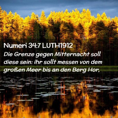 Picture 02 - Numeri 34:7 LUTH1912 - Die Grenze gegen Mitternacht soll diese sein: ihr - Bible Verse Picture