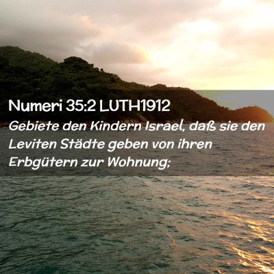 Picture 02 - Numeri 35:2 LUTH1912 - Gebiete den Kindern Israel, daß sie den Leviten - Bible Verse Picture