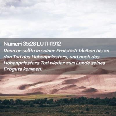 Picture 02 - Numeri 35:28 LUTH1912 - Denn er sollte in seiner Freistadt bleiben bis an - Bible Verse Picture