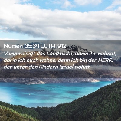 Picture 02 - Numeri 35:34 LUTH1912 - Verunreinigt das Land nicht, darin ihr wohnet, - Bible Verse Picture