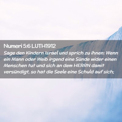Picture 02 - Numeri 5:6 LUTH1912 - Sage den Kindern Israel und sprich zu ihnen: Wenn - Bible Verse Picture