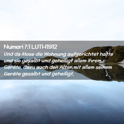 Picture 02 - Numeri 7:1 LUTH1912 - Und da Mose die Wohnung aufgerichtet hatte und - Bible Verse Picture