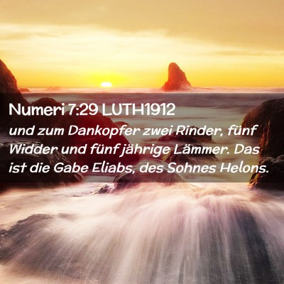 Picture 02 - Numeri 7:29 LUTH1912 - und zum Dankopfer zwei Rinder, fünf Widder und - Bible Verse Picture