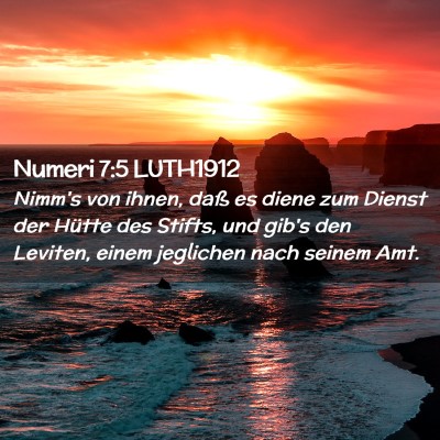 Picture 02 - Numeri 7:5 LUTH1912 - Nimm's von ihnen, daß es diene zum Dienst der - Bible Verse Picture