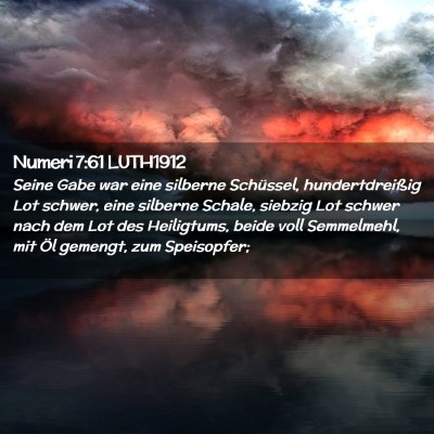 Picture 02 - Numeri 7:61 LUTH1912 - Seine Gabe war eine silberne Schüssel, - Bible Verse Picture
