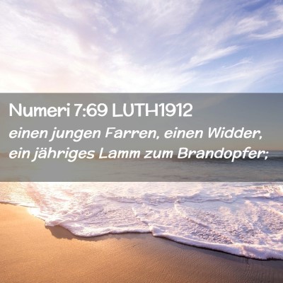 Picture 02 - Numeri 7:69 LUTH1912 - einen jungen Farren, einen Widder, ein jähriges - Bible Verse Picture