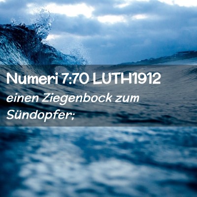 Picture 02 - Numeri 7:70 LUTH1912 - einen Ziegenbock zum - Bible Verse Picture