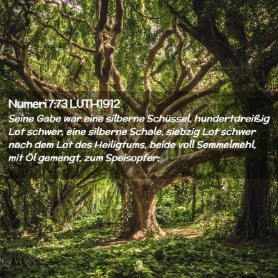 Picture 02 - Numeri 7:73 LUTH1912 - Seine Gabe war eine silberne Schüssel, - Bible Verse Picture