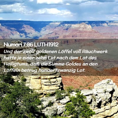 Picture 02 - Numeri 7:86 LUTH1912 - Und der zwölf goldenen Löffel voll Räuchwerk - Bible Verse Picture