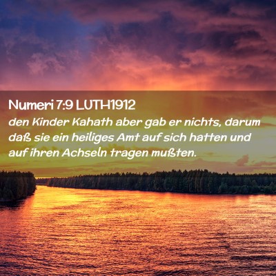 Picture 02 - Numeri 7:9 LUTH1912 - den Kinder Kahath aber gab er nichts, darum daß - Bible Verse Picture