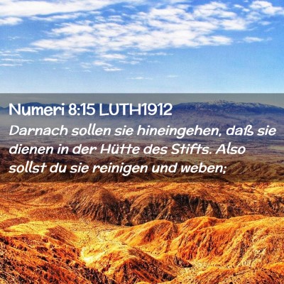 Picture 02 - Numeri 8:15 LUTH1912 - Darnach sollen sie hineingehen, daß sie dienen - Bible Verse Picture