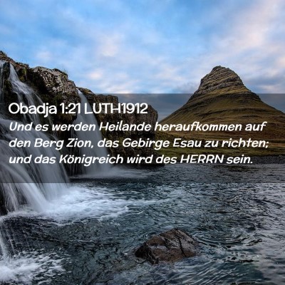 Picture 02 - Obadja 1:21 LUTH1912 - Und es werden Heilande heraufkommen auf den Berg - Bible Verse Picture