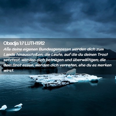 Picture 02 - Obadja 1:7 LUTH1912 - Alle deine eigenen Bundesgenossen werden dich zum - Bible Verse Picture