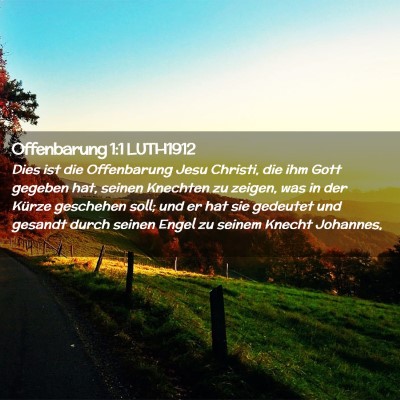 Picture 02 - Offenbarung 1:1 LUTH1912 - Dies ist die Offenbarung Jesu Christi, die ihm - Bible Verse Picture