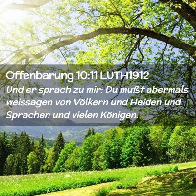 Picture 02 - Offenbarung 10:11 LUTH1912 - Und er sprach zu mir: Du mußt abermals weissagen - Bible Verse Picture