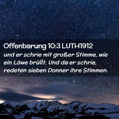 Picture 02 - Offenbarung 10:3 LUTH1912 - und er schrie mit großer Stimme, wie ein Löwe - Bible Verse Picture