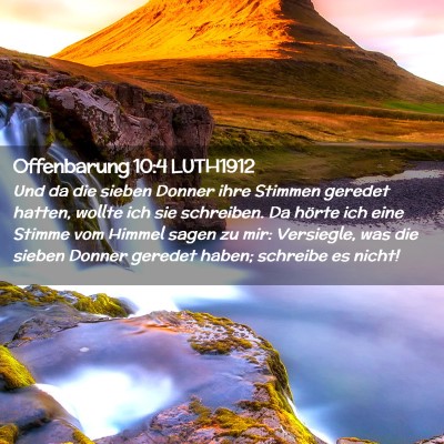 Picture 02 - Offenbarung 10:4 LUTH1912 - Und da die sieben Donner ihre Stimmen geredet - Bible Verse Picture