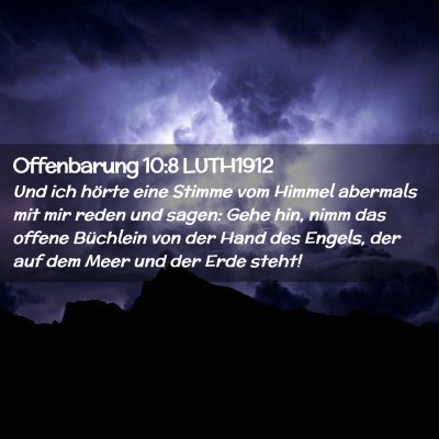 Picture 02 - Offenbarung 10:8 LUTH1912 - Und ich hörte eine Stimme vom Himmel abermals - Bible Verse Picture