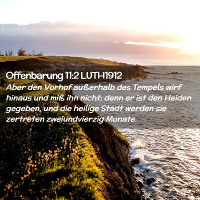 Picture 02 - Offenbarung 11:2 LUTH1912 - Aber den Vorhof außerhalb des Tempels wirf - Bible Verse Picture