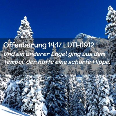 Picture 02 - Offenbarung 14:17 LUTH1912 - Und ein anderer Engel ging aus dem Tempel, der - Bible Verse Picture
