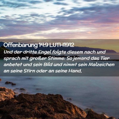 Picture 02 - Offenbarung 14:9 LUTH1912 - Und der dritte Engel folgte diesem nach und - Bible Verse Picture
