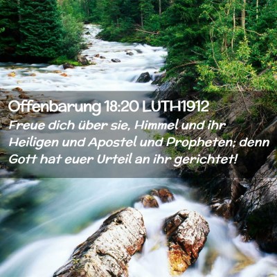 Picture 02 - Offenbarung 18:20 LUTH1912 - Freue dich über sie, Himmel und ihr Heiligen und - Bible Verse Picture