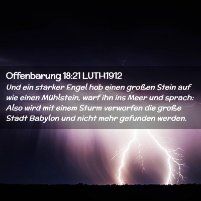Picture 02 - Offenbarung 18:21 LUTH1912 - Und ein starker Engel hob einen großen Stein auf - Bible Verse Picture