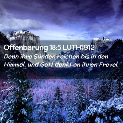 Picture 02 - Offenbarung 18:5 LUTH1912 - Denn ihre Sünden reichen bis in den Himmel, und - Bible Verse Picture