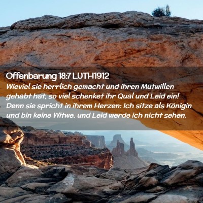 Picture 02 - Offenbarung 18:7 LUTH1912 - Wieviel sie herrlich gemacht und ihren Mutwillen - Bible Verse Picture
