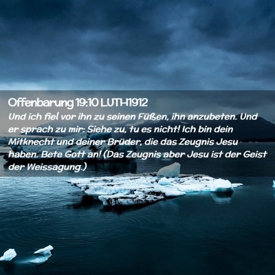 Picture 02 - Offenbarung 19:10 LUTH1912 - Und ich fiel vor ihn zu seinen Füßen, ihn - Bible Verse Picture