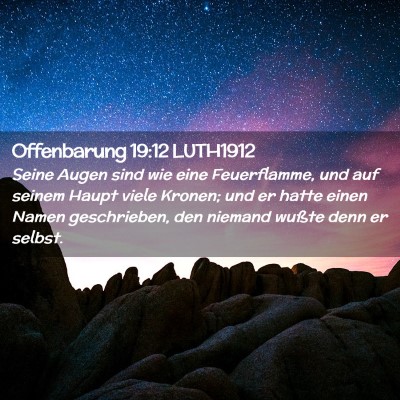 Picture 02 - Offenbarung 19:12 LUTH1912 - Seine Augen sind wie eine Feuerflamme, und auf - Bible Verse Picture
