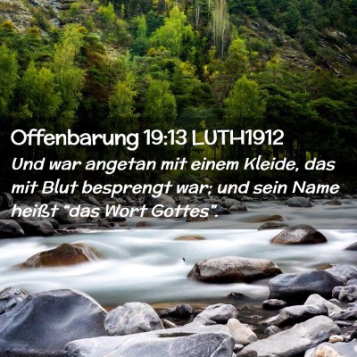 Picture 02 - Offenbarung 19:13 LUTH1912 - Und war angetan mit einem Kleide, das mit Blut - Bible Verse Picture