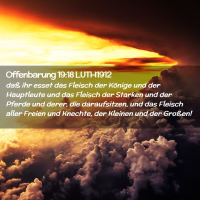 Picture 02 - Offenbarung 19:18 LUTH1912 - daß ihr esset das Fleisch der Könige und der - Bible Verse Picture