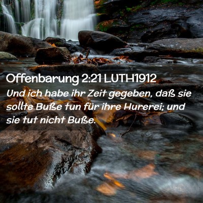 Picture 02 - Offenbarung 2:21 LUTH1912 - Und ich habe ihr Zeit gegeben, daß sie sollte - Bible Verse Picture