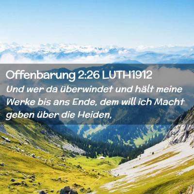 Picture 02 - Offenbarung 2:26 LUTH1912 - Und wer da überwindet und hält meine Werke bis - Bible Verse Picture