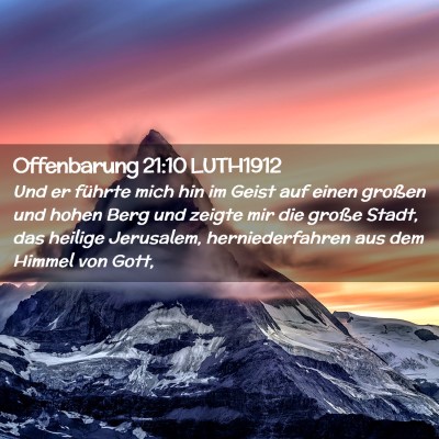 Picture 02 - Offenbarung 21:10 LUTH1912 - Und er führte mich hin im Geist auf einen - Bible Verse Picture