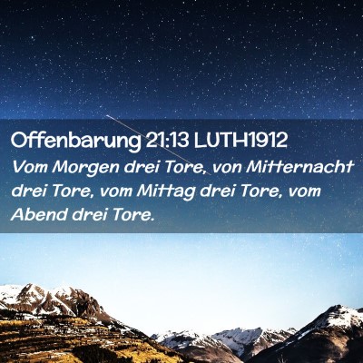Picture 02 - Offenbarung 21:13 LUTH1912 - Vom Morgen drei Tore, von Mitternacht drei Tore, - Bible Verse Picture