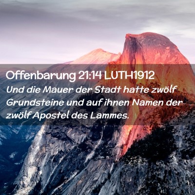 Picture 02 - Offenbarung 21:14 LUTH1912 - Und die Mauer der Stadt hatte zwölf Grundsteine - Bible Verse Picture