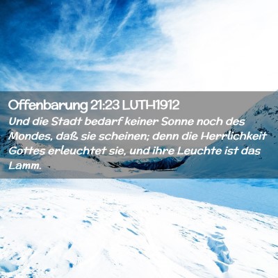 Picture 02 - Offenbarung 21:23 LUTH1912 - Und die Stadt bedarf keiner Sonne noch des - Bible Verse Picture