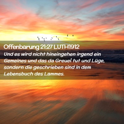 Picture 02 - Offenbarung 21:27 LUTH1912 - Und es wird nicht hineingehen irgend ein Gemeines - Bible Verse Picture