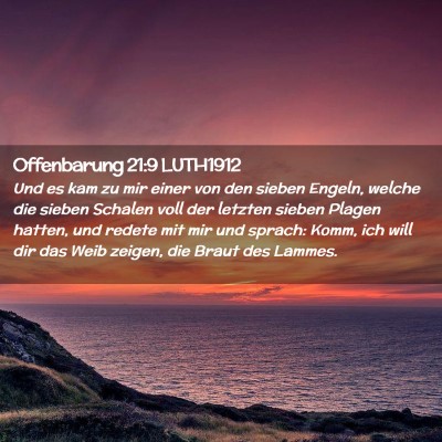 Picture 02 - Offenbarung 21:9 LUTH1912 - Und es kam zu mir einer von den sieben Engeln, - Bible Verse Picture