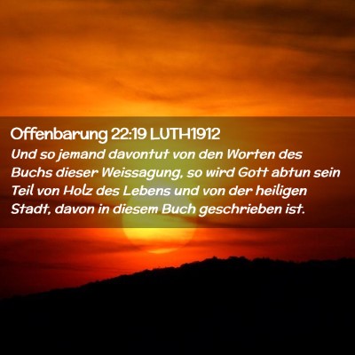 Picture 02 - Offenbarung 22:19 LUTH1912 - Und so jemand davontut von den Worten des Buchs - Bible Verse Picture